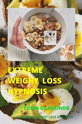 Extreme Weight Loss Hypnosis Extreme Weight Loss Hypnosis