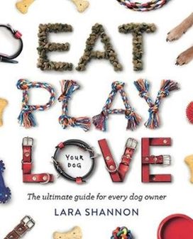 Eat, Play, Love (Your Dog) Eat, Play, Love (Your Dog)