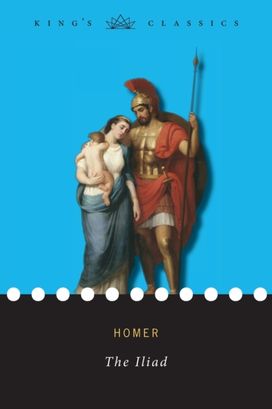 The Iliad (King's Classics) The Iliad (King's Classics)