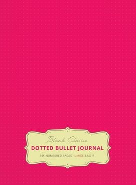 Large 8.5 X 11 Dotted Bullet Journal (Pink #17) Hardcover - 245 Numbered Pages Large 8.5 X 11 Dotted Bullet Journal (Pink #17) Hardcover - 245 Numbered Pages
