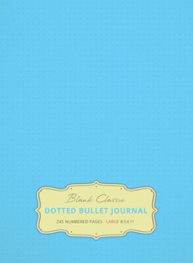 Large 8.5 X 11 Dotted Bullet Journal (Sky Blue #10) Hardcover - 245 Numbered Pages