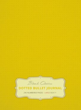 Large 8.5 X 11 Dotted Bullet Journal (Banana #5) Hardcover - 245 Numbered Pages Large 8.5 X 11 Dotted Bullet Journal (Banana #5) Hardcover - 245 Numbered Pages