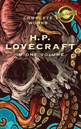Complete Works of H. P. Lovecraft (Deluxe Library Edition)