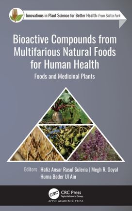 Bioactive Compounds from Multifarious Natural Foods for Human Health Bioactive Compounds from Multifarious Natural Foods for Human Health