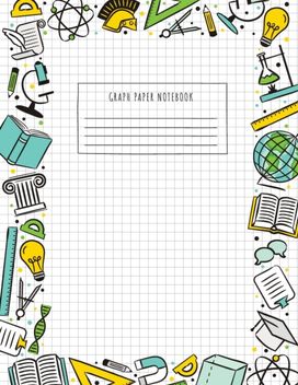 Back to School Graph Paper Notebook Back to School Graph Paper Notebook