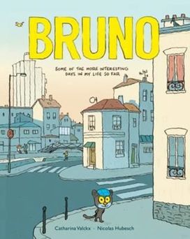 Bruno: Some of the More Interesting Days Bruno: Some of the More Interesting Days