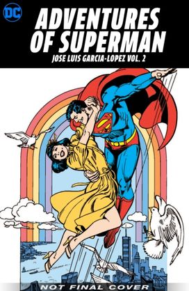 Adventures of Superman: Jose Luis Garcia-Lopez Volume 2 Adventures of Superman: Jose Luis Garcia-Lopez Volume 2