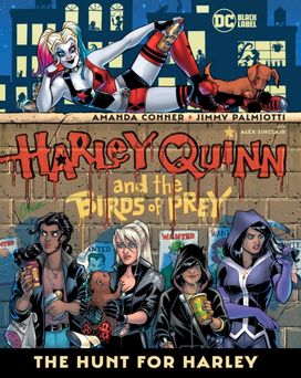 Harley Quinn and the Birds of Prey: the Hunt for Harley