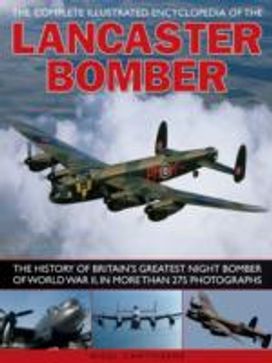 Compl Illust Enc of Lancaster Bomber