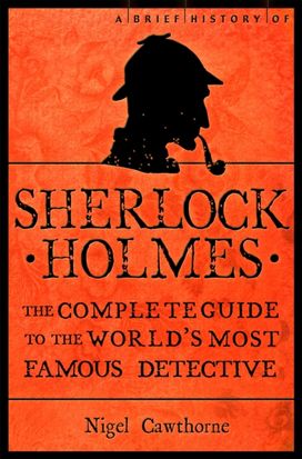 Brief History of Sherlock Holmes Brief History of Sherlock Holmes