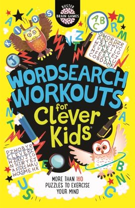 Wordsearch Workouts for Clever Kids® Wordsearch Workouts for Clever Kids®