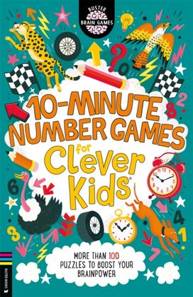 10-Minute Number Games for Clever Kids® 10-Minute Number Games for Clever Kids®
