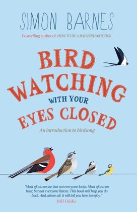 Birdwatching with Your Eyes Closed Birdwatching with Your Eyes Closed