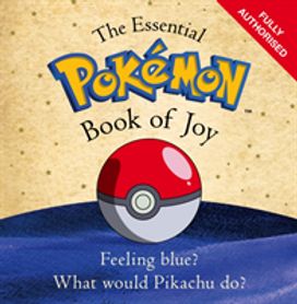 Essential Pokemon Book of Joy Essential Pokemon Book of Joy