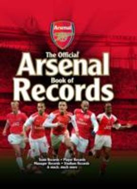 The Official Arsenal Fc Book of Records The Official Arsenal Fc Book of Records