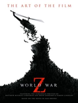 World War Z: the Art of the Film