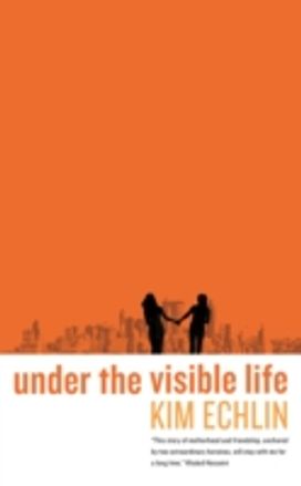 Under the Visible Life Under the Visible Life