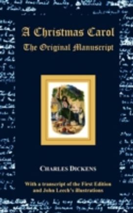 A Christmas Carol - the Original Manuscript - with Original Illustrations