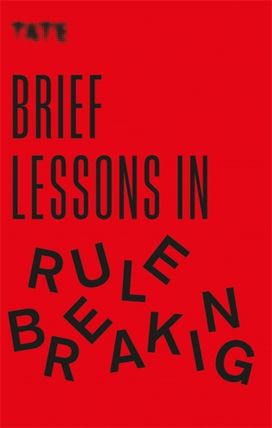 Tate: Brief Lessons in Rule Breaking