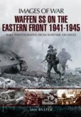 Waffen-Ss on the Eastern Front 1941-1945
