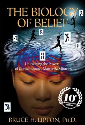 Biology of Belief Biology of Belief