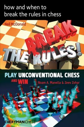 How and when to Break the Rules in Chess How and when to Break the Rules in Chess