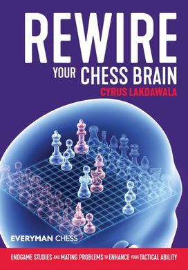 Rewire Your Chess Brain Rewire Your Chess Brain