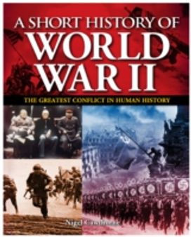 A Short History of World War Ii A Short History of World War Ii