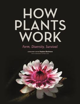 How Plants Work How Plants Work