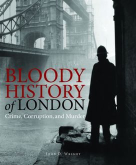Bloody History of London Bloody History of London