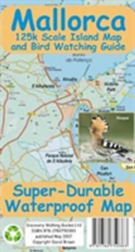 Mallorca Super Durable Map and Bird Watching Guide Mallorca Super Durable Map and Bird Watching Guide