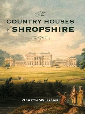 Country Houses of Shropshire Country Houses of Shropshire