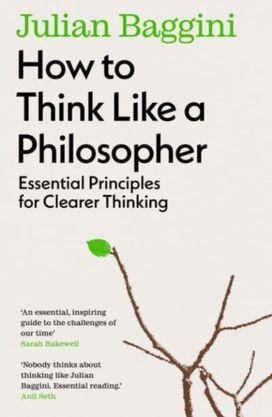 How to Think Like a Philosopher How to Think Like a Philosopher