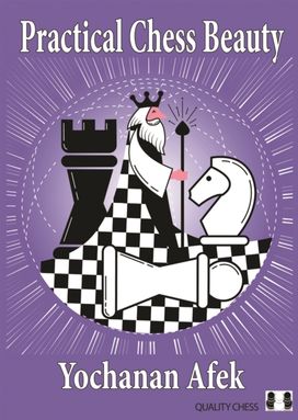 Practical Chess Beauty Practical Chess Beauty