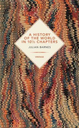 A History of the World in 10 1/2 Chapters A History of the World in 10 1/2 Chapters