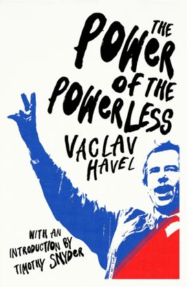 Power of the Powerless Power of the Powerless