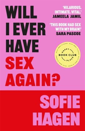 Will I Ever Have Sex Again? Will I Ever Have Sex Again?