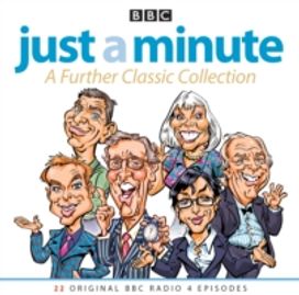 Just a Minute: a Further Classic Collection Just a Minute: a Further Classic Collection