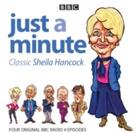 Just a Minute: Classic Sheila Hancock Just a Minute: Classic Sheila Hancock