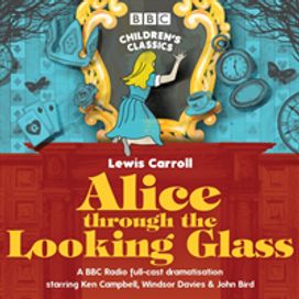 Alice Through the Looking Glass Alice Through the Looking Glass