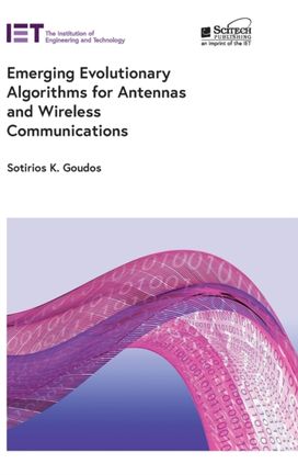 Emerging Evolutionary Algorithms for Antennas and Wireless Communications