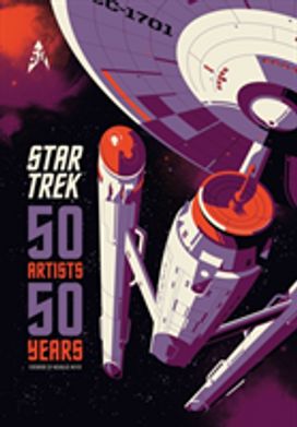 Star Trek: 50 Artists 50 Years Star Trek: 50 Artists 50 Years