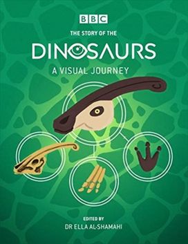 Bbc: the Story of the Dinosaurs Bbc: the Story of the Dinosaurs