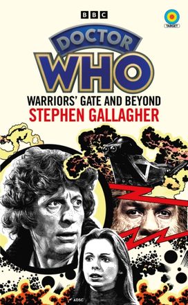 Doctor Who: Warriors’ Gate and Beyond (Target Collection) Doctor Who: Warriors’ Gate and Beyond (Target Collection)