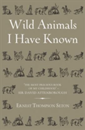 Wild Animals I have Known Wild Animals I have Known