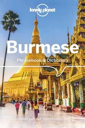 Lonely Planet Burmese Phrasebook & Dictionary Lonely Planet Burmese Phrasebook & Dictionary