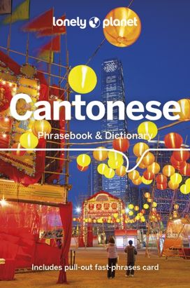 Lonely Planet Cantonese Phrasebook & Dictionary Lonely Planet Cantonese Phrasebook & Dictionary