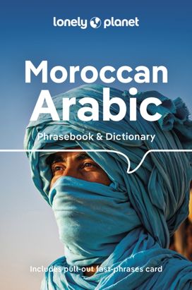 Lonely Planet Moroccan Arabic Phrasebook & Dictionary Lonely Planet Moroccan Arabic Phrasebook & Dictionary