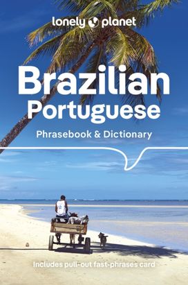 Lonely Planet Brazilian Portuguese Phrasebook & Dictionary Lonely Planet Brazilian Portuguese Phrasebook & Dictionary