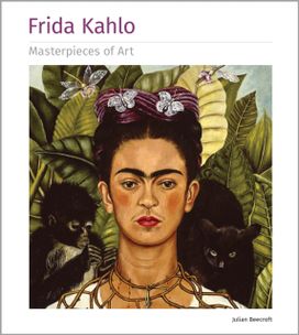 Frida Kahlo Masterpieces of Art Frida Kahlo Masterpieces of Art